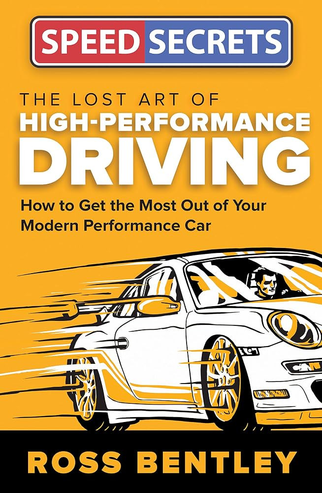 The Lost Art of High-Performance Driving: How to Get the Most Out of Your Modern Performance Car ... | Amazon (US)