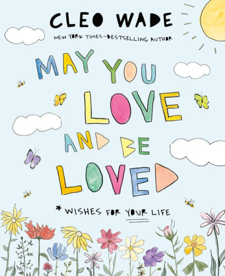 May You Love and Be Loved: Wishes for Your Life | Barnes & Noble