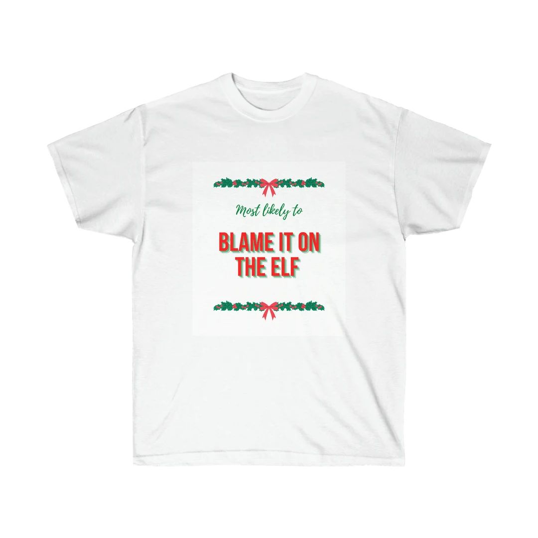 Most likely to blame it on the elf shirt: most likely to, matching Christmas pajamas family, fami... | Etsy (US)