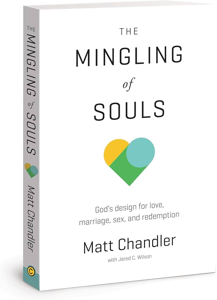 The Mingling of Souls: God's Design for Love, Marriage, Sex, and Redemption | Amazon (US)