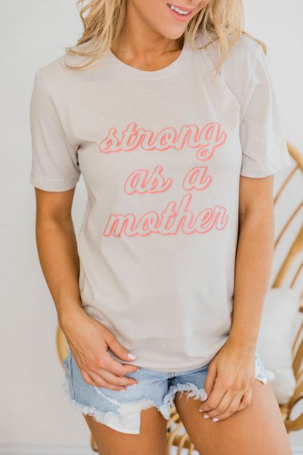 Strong As A Mother Graphic Tee Heather Dust | The Pink Lily Boutique