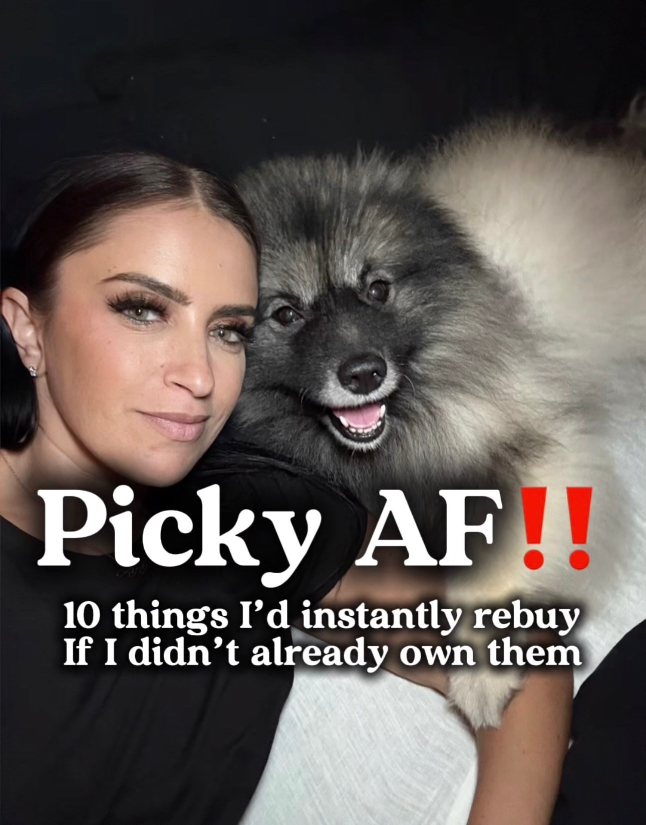 Picky AF ! 10 things I’d instantly rebuy if I didn’t already own them