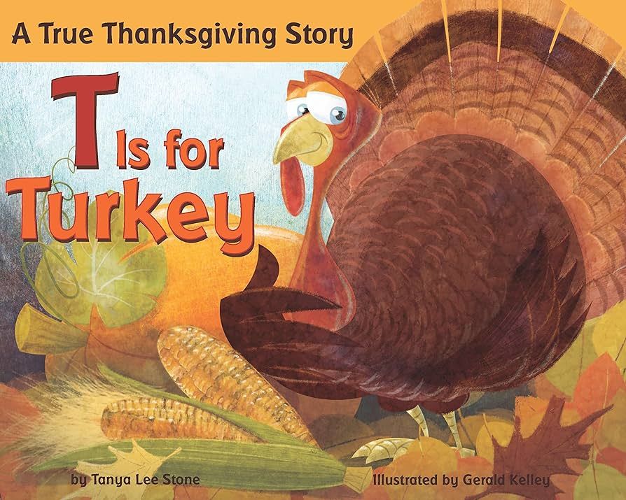 T is for Turkey: A True Thanksgiving Story | Amazon (US)