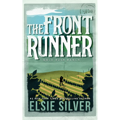 The Front Runner - (Gold Rush Ranch) by  Elsie Silver (Paperback) | Target