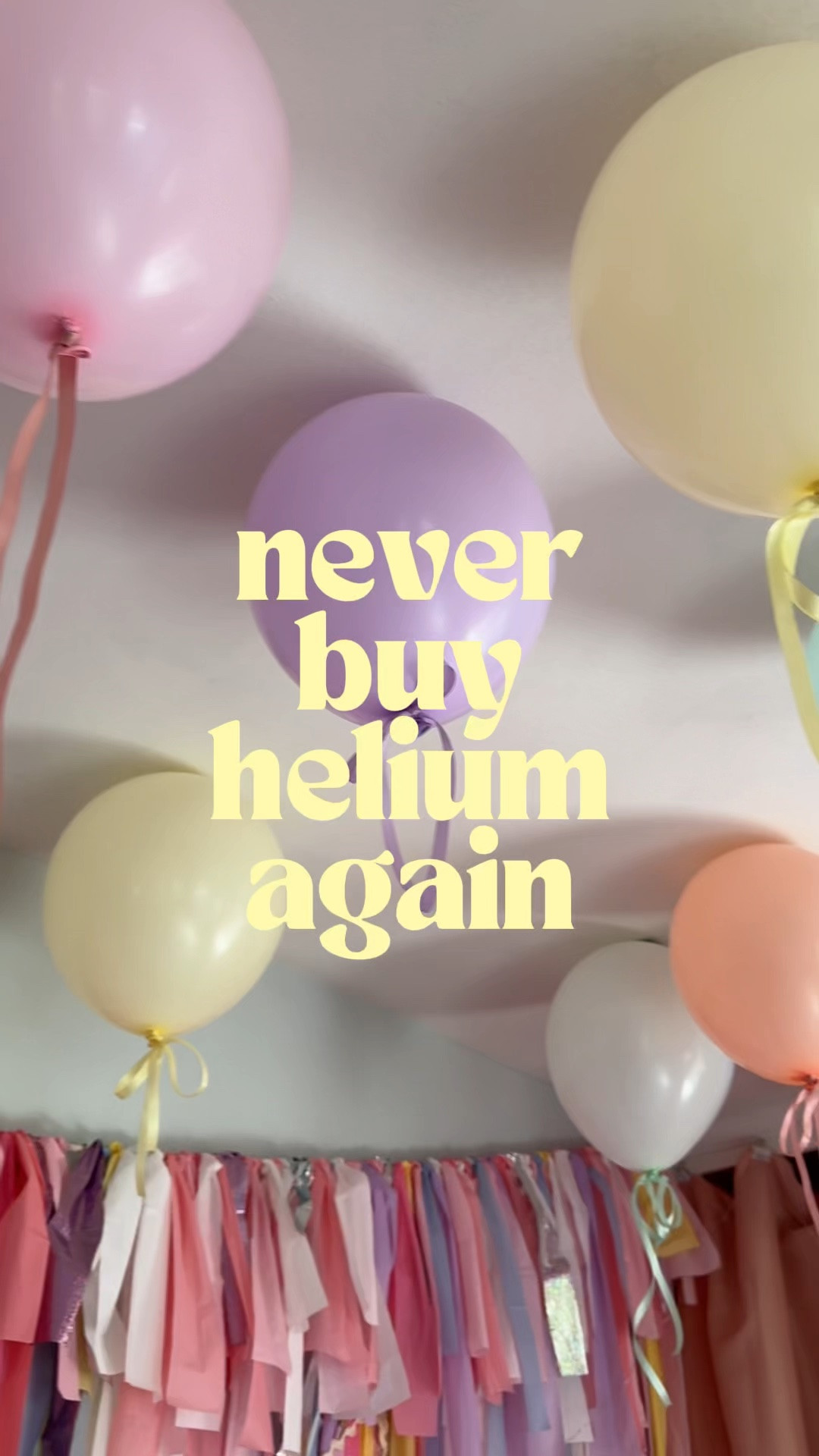 hanging balloons with tape instead of helium is life changing!!