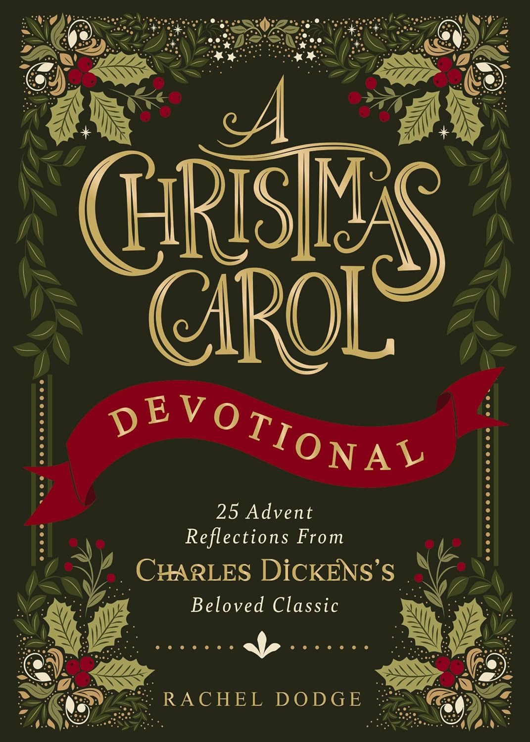 A Christmas Carol Devotional: 25 Advent Reflections from Charles Dickens's Beloved Classic (25 Daily Devotions) | Amazon (US)