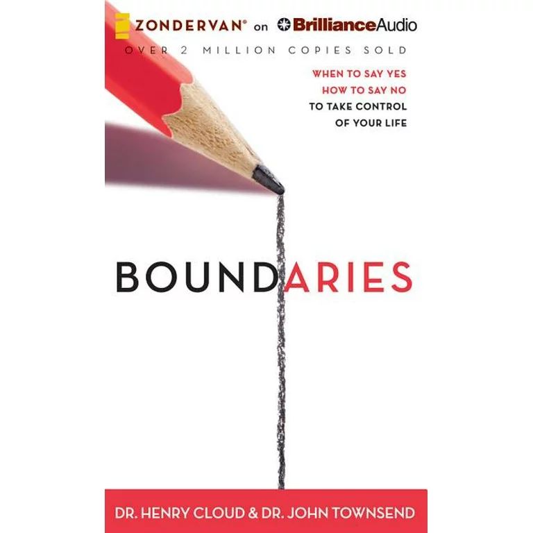 Boundaries : When to Say Yes, How to Say No, to Take Control of Your Life | Walmart (US)