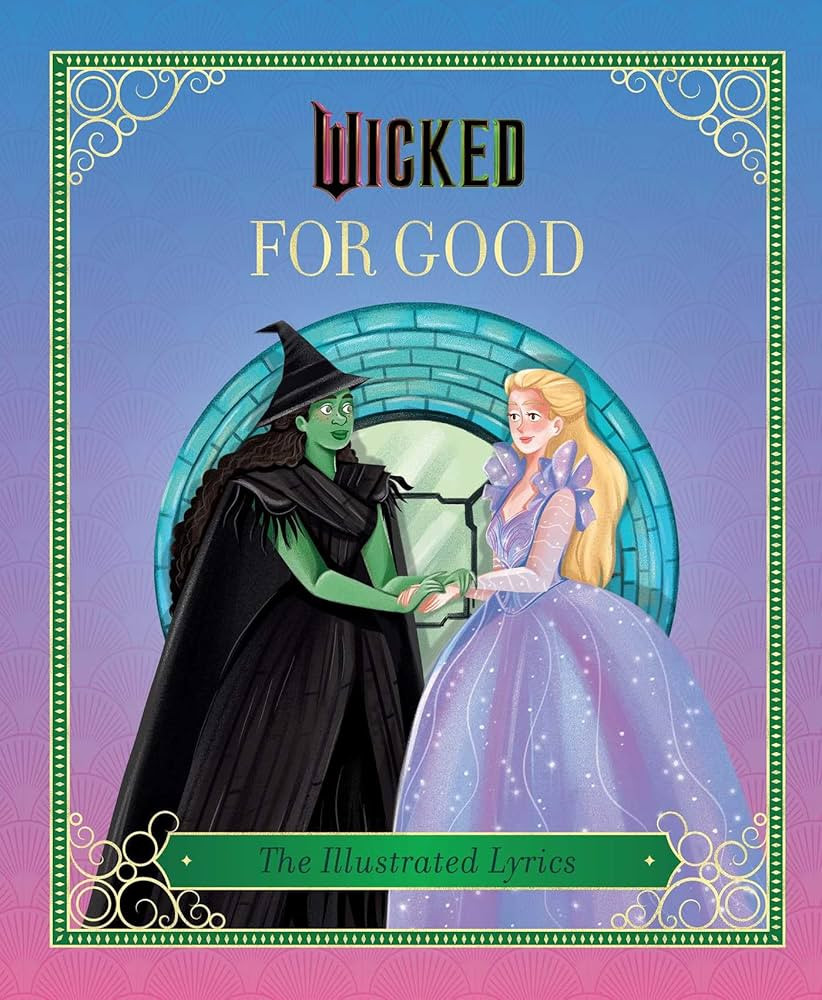 Wicked: For Good: (The Illustrated Lyrics) | Amazon (US)