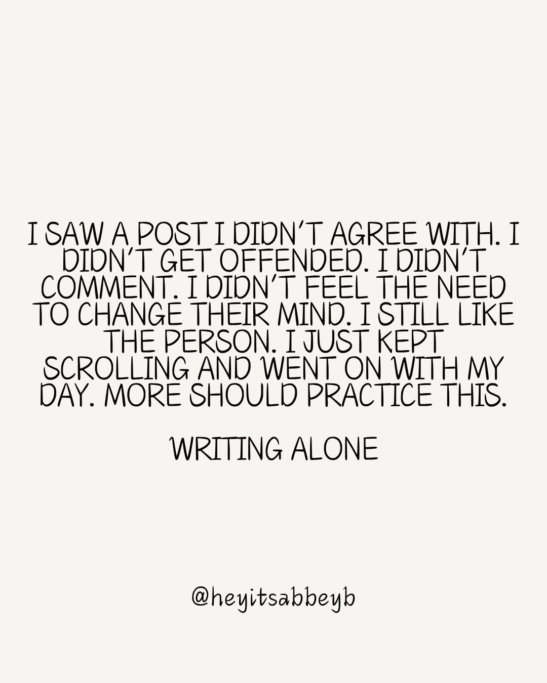  Am I wrong here? We won't have the same thoughts and opinions as everyone. Why do some feel the need to absolutely wreck because they don't agree with them? Unfortunately, I don't think it will ever change. 

#quote #quotes #quoteoftheday #quotess #motivationalquotes #dailyquotes #dailyquote #dailyquotesforyou #quotesaboutlife #quotestoliveby #quotestagram #quotesdaily #quotesdailylife

 

#LTKHome #LTKU #LTKFindsUnder50