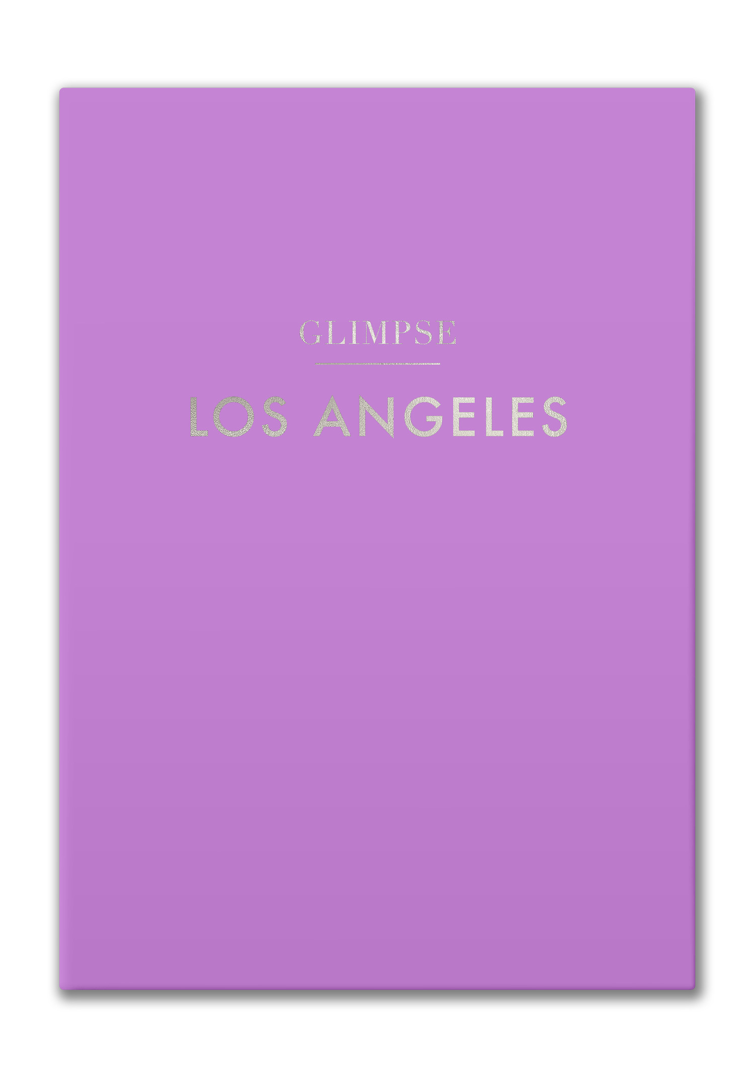 LOS ANGELES GUIDEBOOK — Glimpse | Glimpse Guides