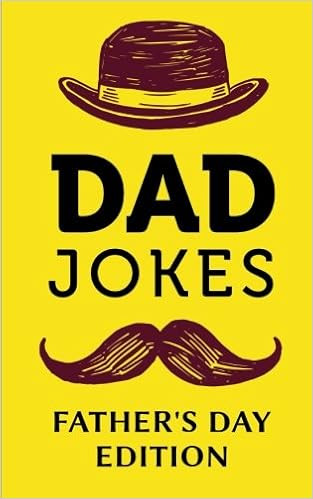 Dad Jokes - Father's Day Edition: Help Dad Step Up His Joke Game;  Fathers Day Gifts from Son or ... | Amazon (US)