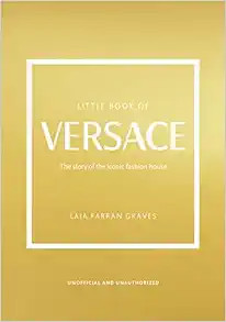The Little Book of Versace: The Story of the Iconic Fashion House (Little Books of Fashion)     H... | Amazon (US)