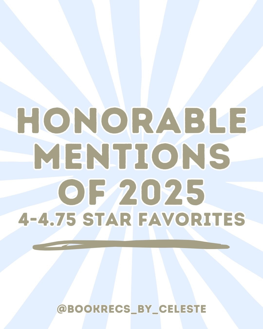 🎖️HONORABLE MENTIONS OF 2025🎖️

In no particular order here are some more of my favorite 4⭐️-4.75⭐️ reads that need to be added to your tbr asap!! 

QOTD: what are your favorite posts to see on Booksta ? 

Honorable mentions 
Books to read 
Tbr 
Book recommendations
