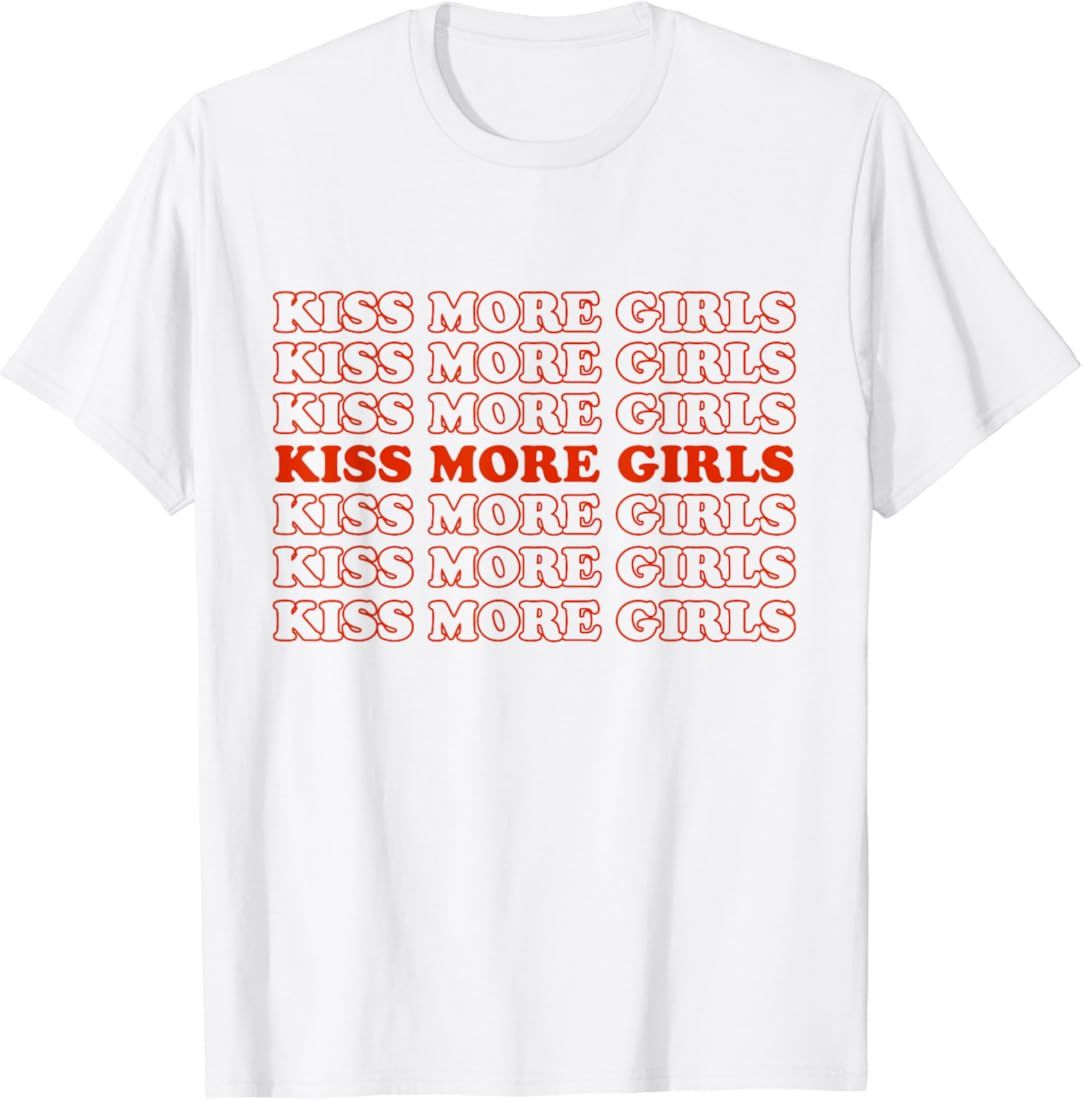 Kiss More Girls - Lesbian Bisexual LGBTQ Pride Month 2021 T-Shirt | Amazon (US)