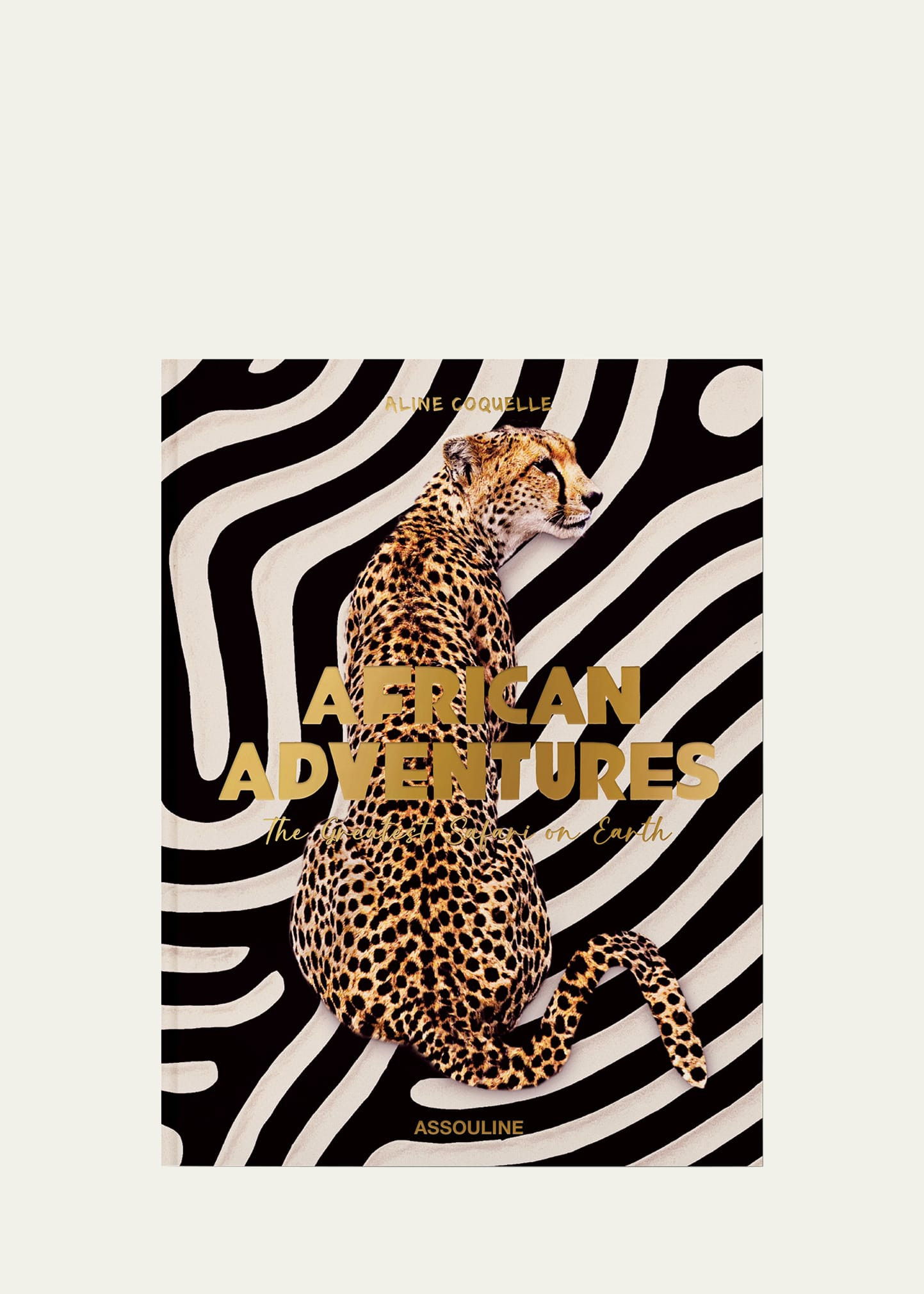 Assouline "African Adventures: The Greatest Safari on Earth" Book by Aline Coquelle | Bergdorf Goodman