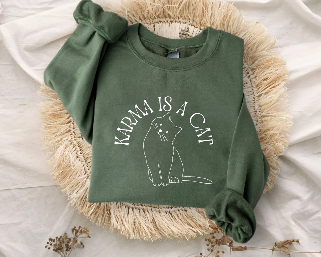 Karma is A Cat Inspired Sweatshirt, Karma Sweatshirt, in My Cat Era Shirt, Cat Lovers Shirt Gift,... | Etsy (US)
