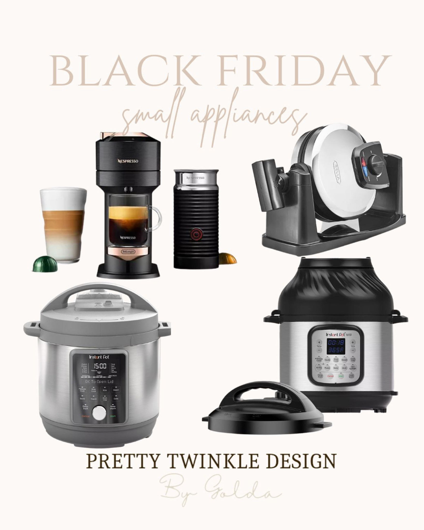 Small appliances 

#LTKCyberweek #LTKGiftGuide #LTKhome