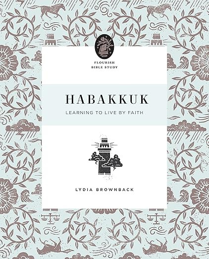 Habakkuk: Learning to Live by Faith (Flourish Bible Study) | Amazon (US)