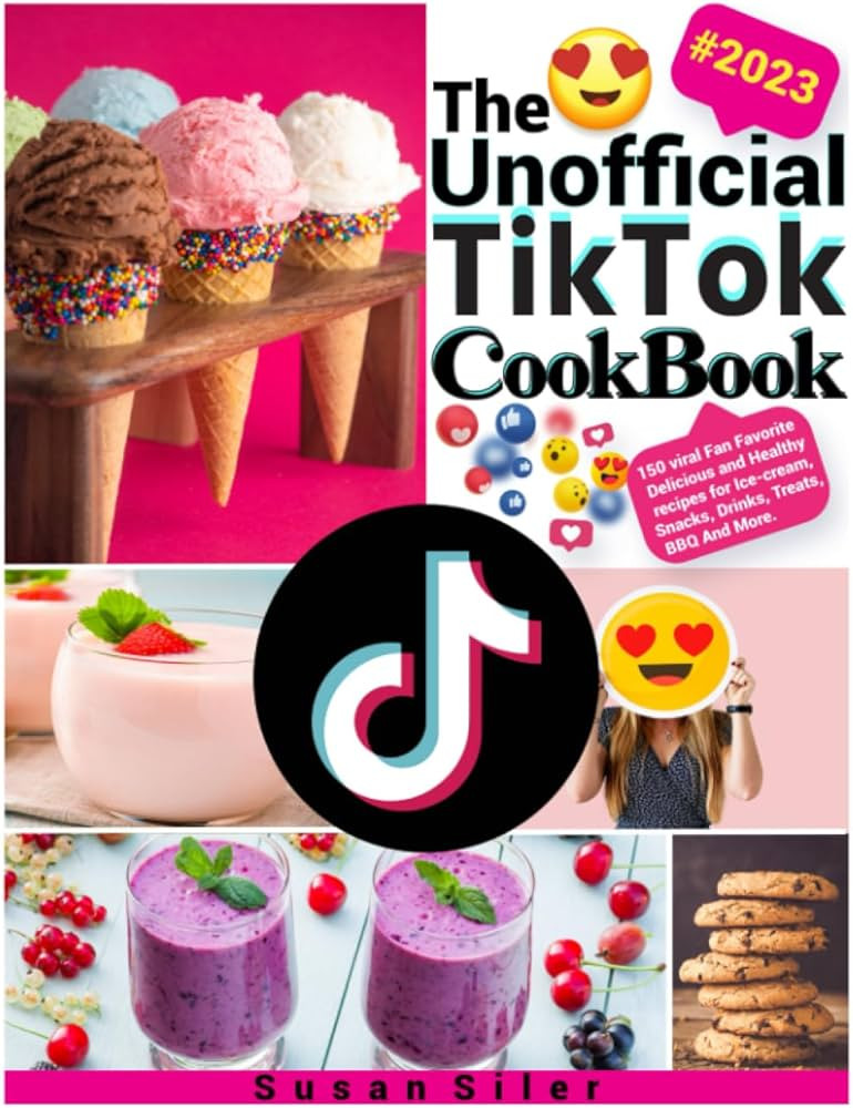 The Unofficial Tik Tok CookBook #2023: 150 viral Fan Favorite Delicious and Healthy recipes for I... | Amazon (US)