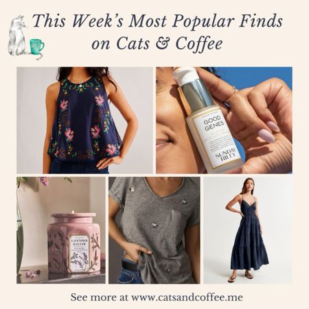 This week’s most popular finds on Cats & Coffee, featuring my favorite Sunday Riley skin treatment, a breezy spring dress from Abercrombie, a cute cat tee from Anthropologie, my new favorite Free People tank top, and a gorgeous new scented candle to try:

#LTKSeasonal #LTKbeauty #LTKSpringSale
