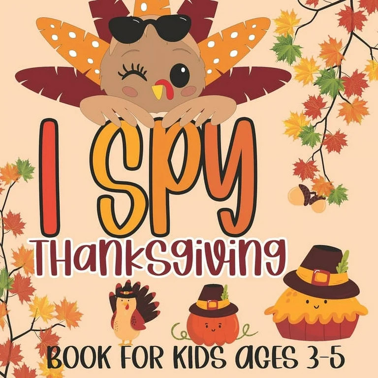 I Spy Thanksgiving Book for Kids Ages 3-5: A Fun Learning Picture Puzzle Book, Activity Guessing ... | Walmart (US)