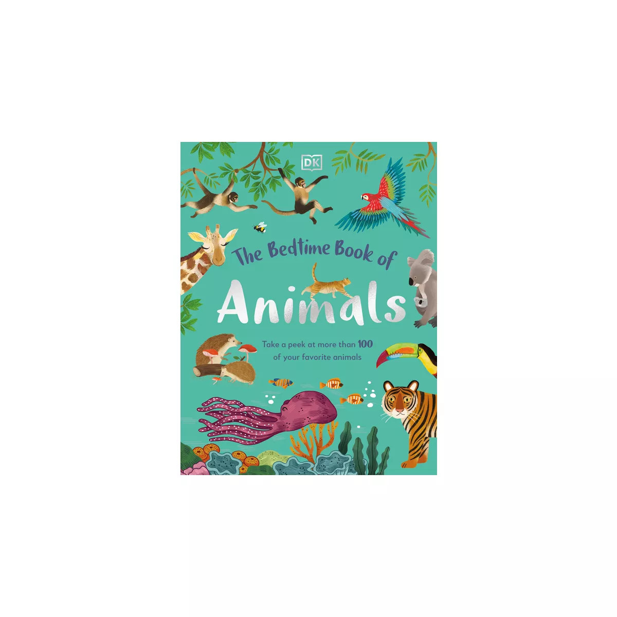 The Bedtime Book of Animals - (Bedtime Books) by  DK (Hardcover) | Target