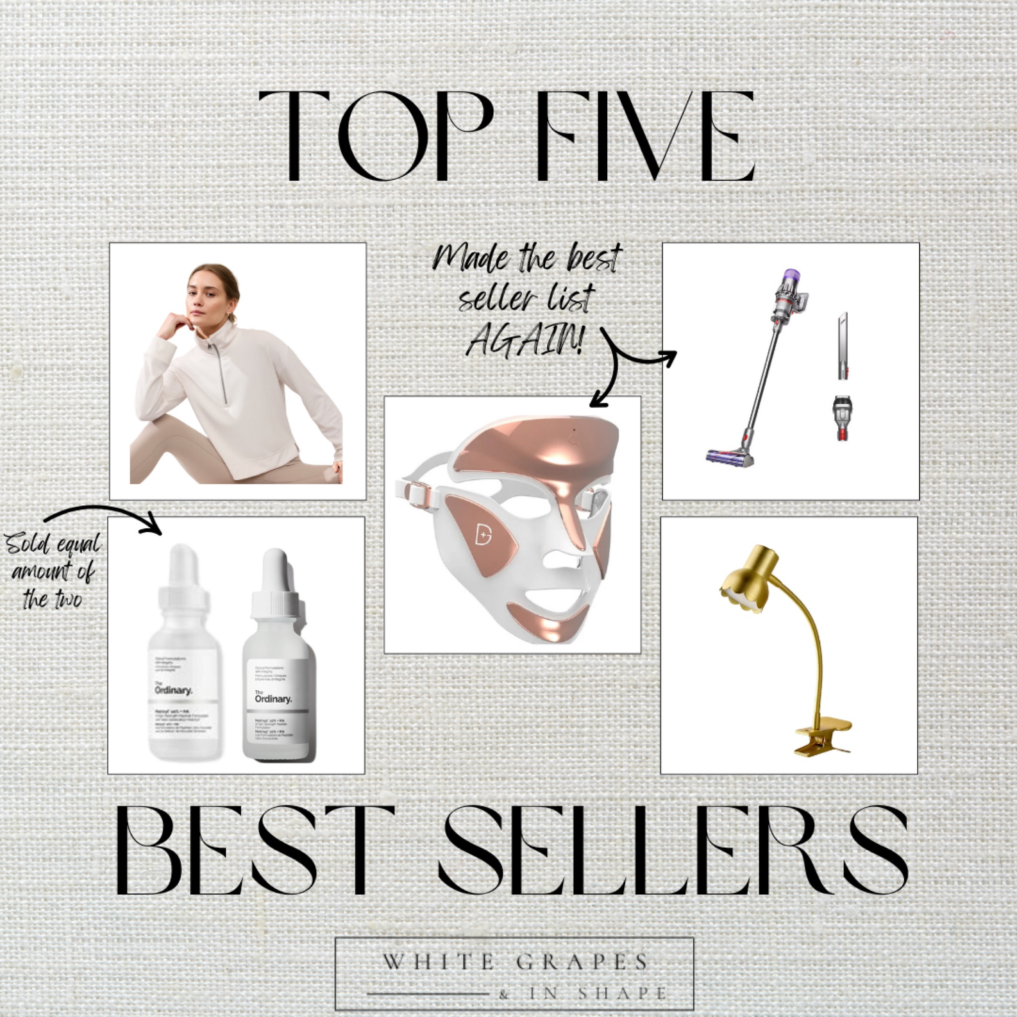 Weekly Top Sellers
Dr. Gross res light therapy mask
Dyson cordless vacuum
The ordinary duo
Athleta seasoft 1/4 zip 
Scalloped clip on light 

#LTKFindsUnder100 #LTKActive #LTKFindsUnder50