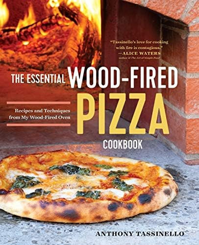 The Essential Wood Fired Pizza Cookbook: Recipes and Techniques From My Wood Fired Oven | Amazon (US)