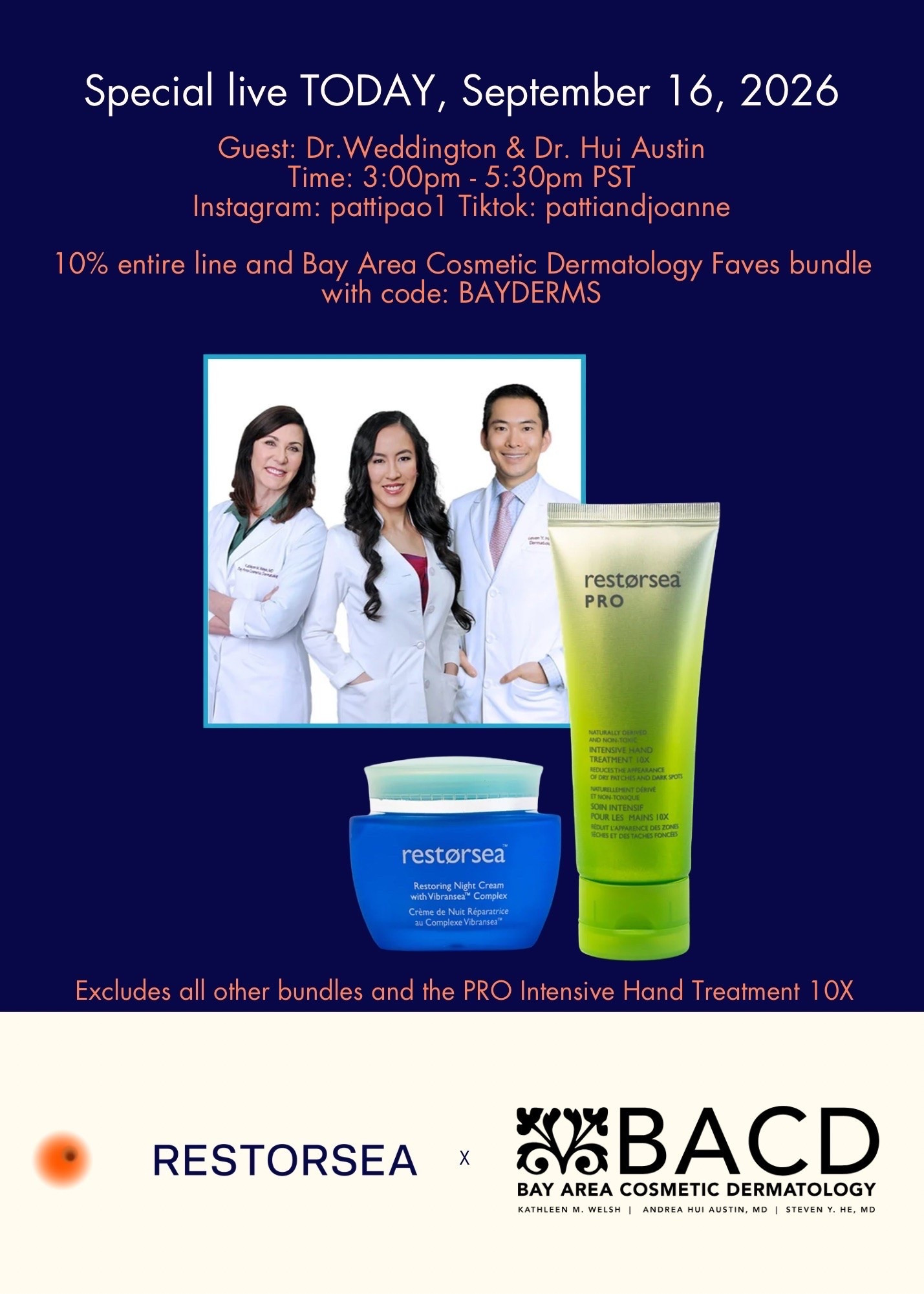 We’re going LIVE TODAY with Dr. Andrea Austin and Dr. Chris Weddington of Bay Area Cosmetic Dermatology at 3:00 PM Pacific!

To celebrate, save 10% OFF the Bay Area Cosmetic Dermatology Faves Bundle + the Restorsea line with code BAYDERMS.

The Faves Bundle features two Restorsea products that also happen to be two of my mom Joanne’s must-haves: Restoring Night Cream + PRO Intensive Hand Treatment 10X.

Offer ends TONIGHT at 11:59 PM Eastern. Excludes other Bundles & Sets and the individual PRO Intensive Hand Treatment 10X.

Bring your skincare questions—we’ll see you LIVE!

#LTKselfcare #LTKSaleAlert #LTKBeauty