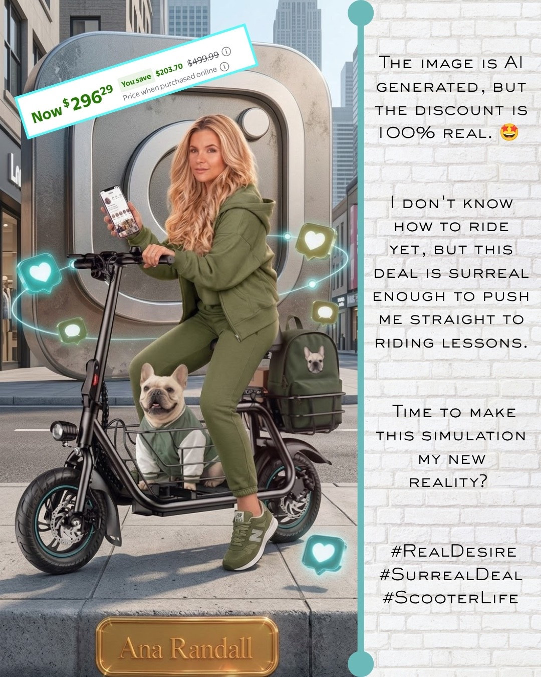 The image is  AI, but the discount is 100% real. 🤩 

I don't know how to ride yet, but this deal is surreal enough to push me straight to riding lessons. 

Time to make this simulation my new reality? ⚡ 

#RealDesire #SurrealDeal #ScooterLife

#LTKsale #LTKgiftguide