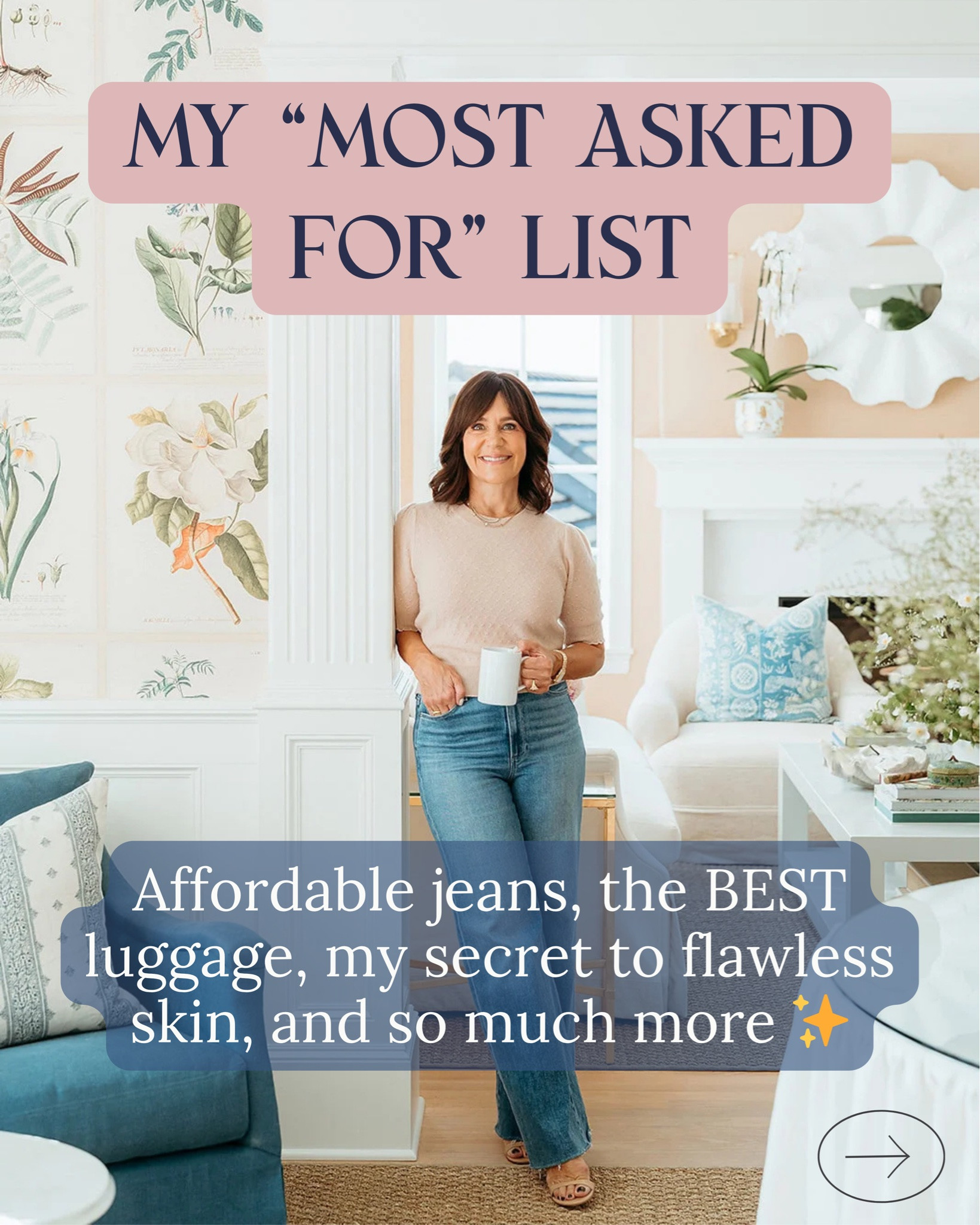 My “Most Asked For” list is finally HERE!!! 💕 These are the things I consistently get the most DMs asking about 💌

I’m talking my #1 pair of jeans, my go-to luggage, my secret to flawless skin, the recipe everyone is trying this week, affordable denim that feels like designer jeans, and SO much more.

Whether you’re looking for everyday style staples, travel tips & must-haves, or beauty game-changers - my highest recommendations are right here! 

What other questions do you have? Ask me anything in the comments!! Personal, beauty, style, what to wear, travel … whatever! 💖

#LTKmomlife #LTKTravel #LTKBeauty