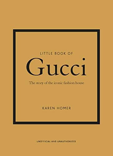 Little Book of Gucci: The Story of the Iconic Fashion House (Little Books of Fashion, 7) | Amazon (US)