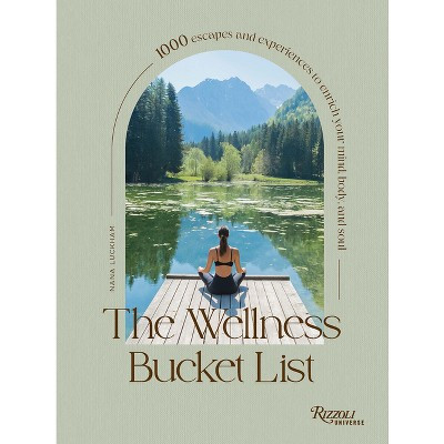 The Wellness Bucket List - by  Nana Luckham (Hardcover) | Target