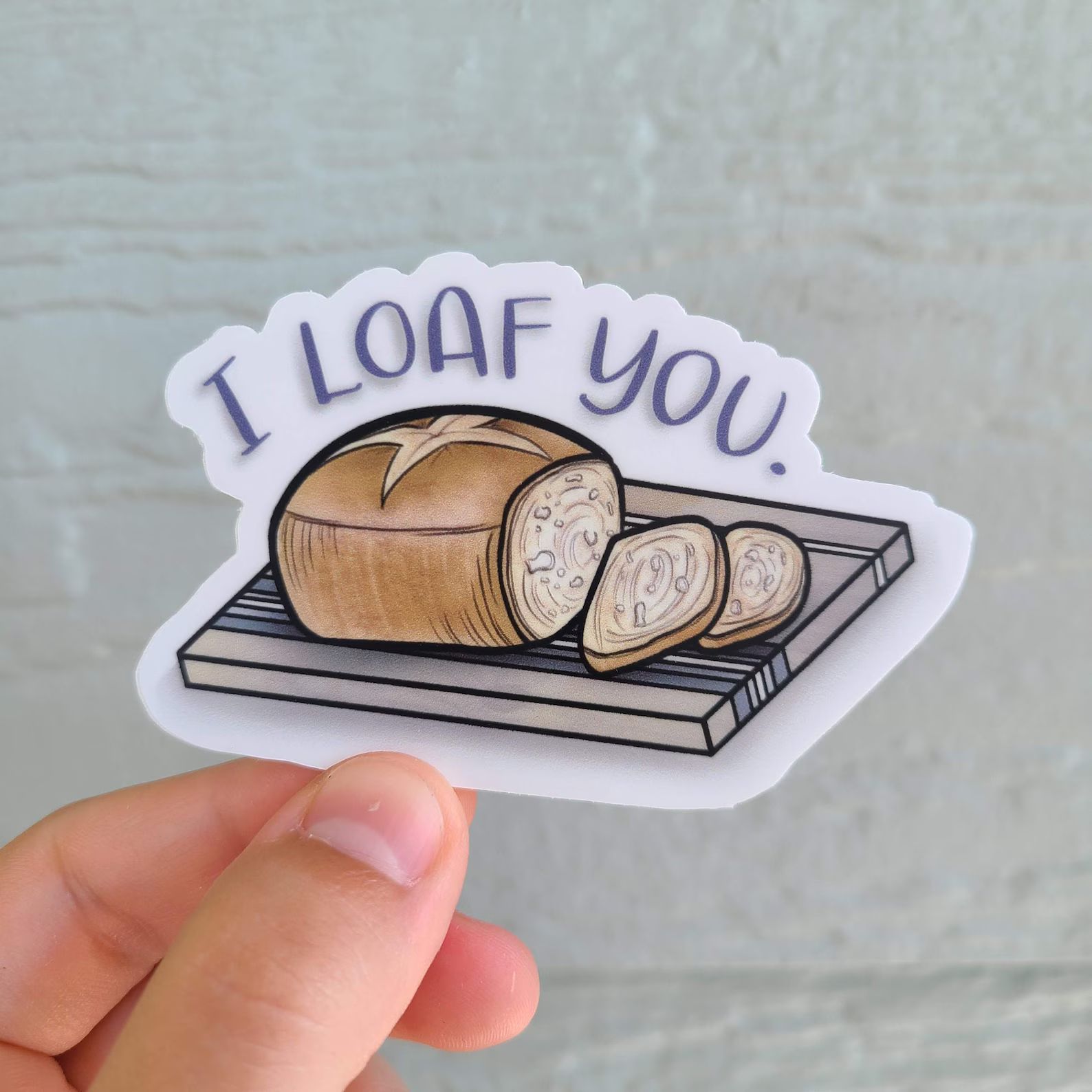 I Loaf You Sticker / Bread Sticker / Sourdough Bread Pun | Etsy | Etsy (US)