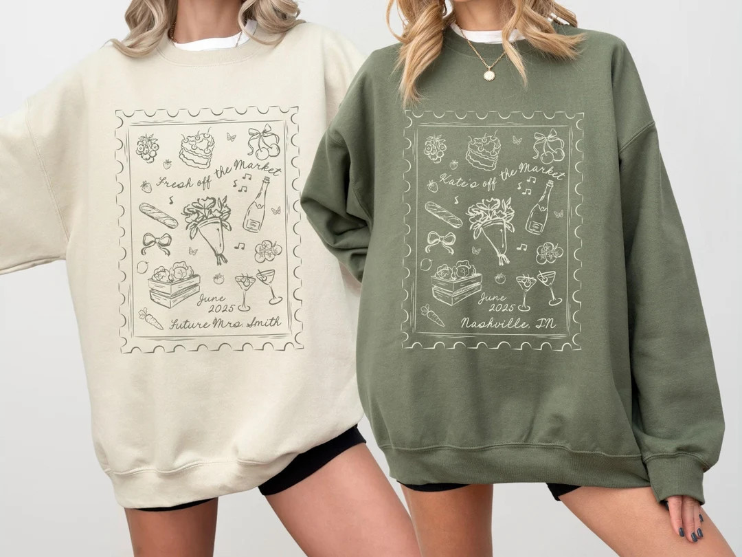 Personalized Fresh off the Market Crewneck, Farmer's Market Bachelorette Party Shirt, Garden Brid... | Etsy (US)