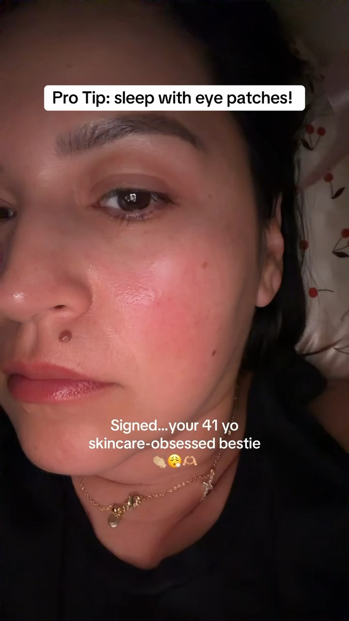 Sleep in your eye patches.
Trust your 41-year-old bestie on this one.

#LTKmorningroutine #LTKFestival #LTKgrwm