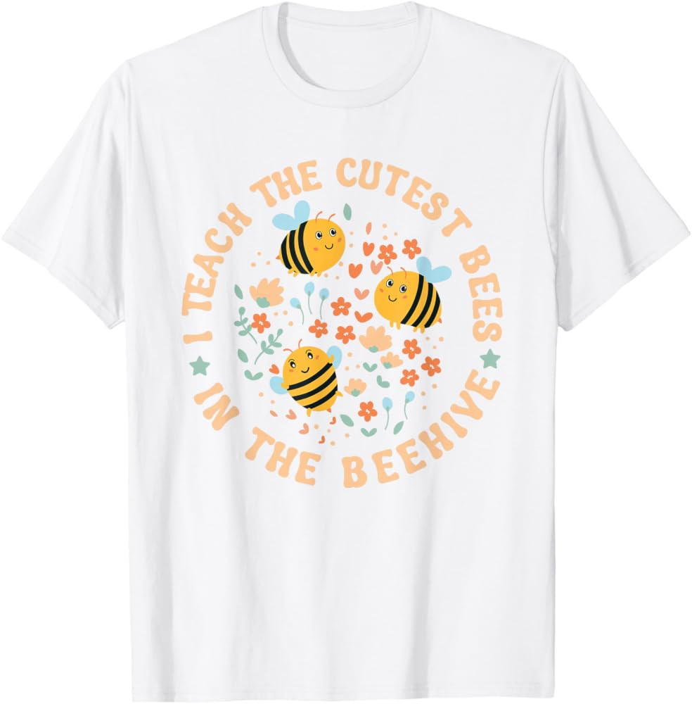 I Teach The Cutest Bees In The Beehive Teacher's Day T-Shirt | Amazon (US)