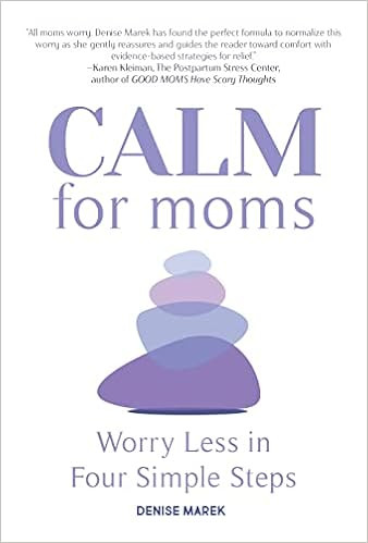 CALM for Moms: Worry Less in Four Simple Steps     Paperback – November 29, 2022 | Amazon (US)