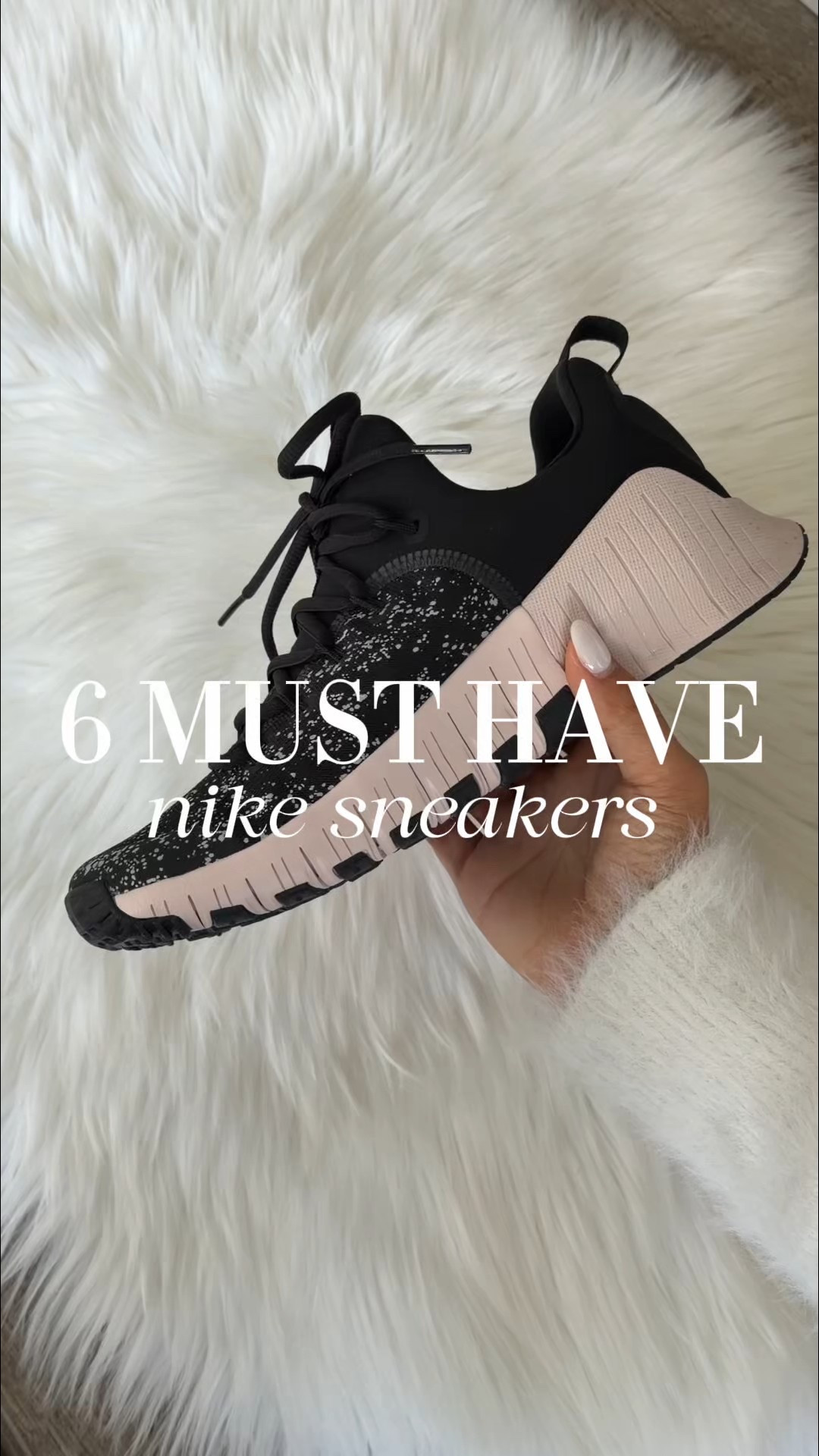 6 Must Have Nike sneakers