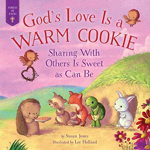 God's Love Is a Warm Cookie: Sharing with Others Is Sweet as Can Be (Forest of Faith Books) | Amazon (US)