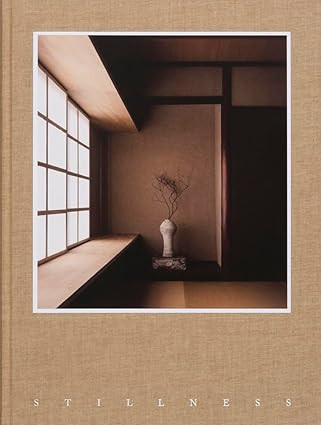 Stillness: An Exploration of Japanese Aesthetics in Architecture and Design | Amazon (US)