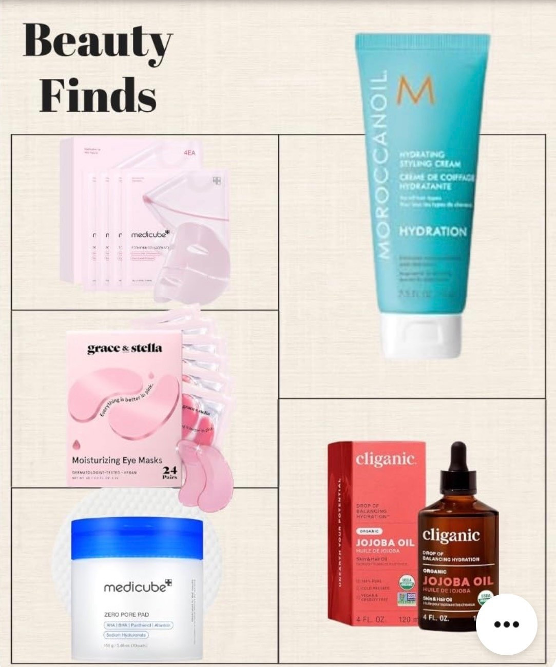 Amazon beauty finds that I use and love. 

Morocain oil curl defining cream. Medicube, eye mask, face mask medicube, jojoba oil 

Clean skincare products clean beauty products 

#LTKmorningroutine #LTKselfcare #LTKBeauty
