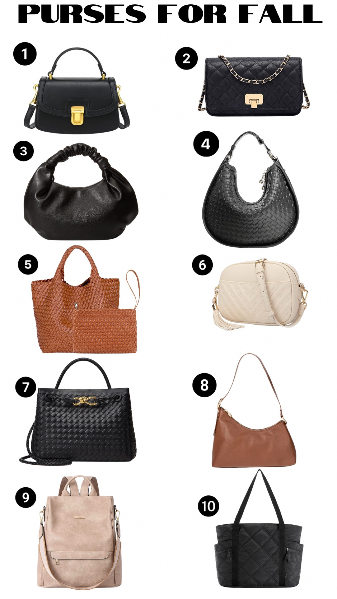 1) purse comes in other colors; could elevate a casual everyday outfit or be paired with a dress or work outfit 

2) I have this purse - I use for date night and for dressing up everyday outfits; 
would pair nice with blazer & jeans 

3) just purchased this purse for date nights in the Fall or elevating casual outfits 

4) currently in my cart - comes in different sizes and textures as well as other colors - I like the woven style and think it would pair with dressy or casual outfits and work wear. - can be held by hand, on the shoulder or cross body

5) I have this one in cream and used all summer; thought the brown or tan would be pretty for Fall

6) I have this one in cream - perfect for everyday and dressing up; comes in other colors and can be worn cross body 

7) I like the shape and woven texture of this purse - comes in other colors 

8) This simple style would look nice with casual or dress outfits or workwear. Comes in other colors 

9) back back purse I own in black and tan - comes with a strap to be worn on the shoulder 

10) I like this style for a tote style bag - comes in other colors 

#LTKSeasonal #LTKSaleAlert #LTKItBag