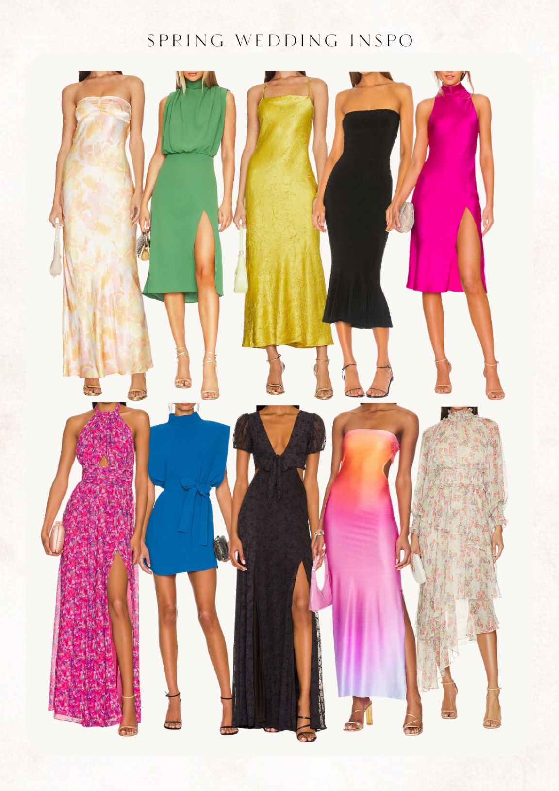 Spring weddings are in full swing. Here are my Revolve Spring dress picks: simple, floral, and perfect. 

dresses l spring dresses l long dress l midi dress l short dress l wedding guest dress