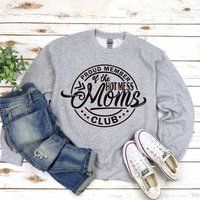 Proud Members Of Hot Mess Mom, Mom Club Sweatshirt, Mama T Shirt, Hot Mess Mama, Too Tired Gift, Gif | Etsy (US)