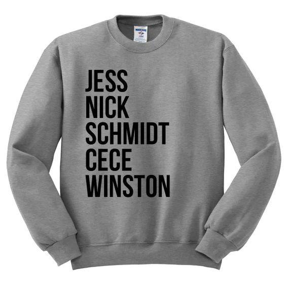 New Girl Tv Show Sweatshirt - New Girl Show Shirt, Jess, Nick, Schmidt, Cece, Winston, tv show, N... | Etsy (US)