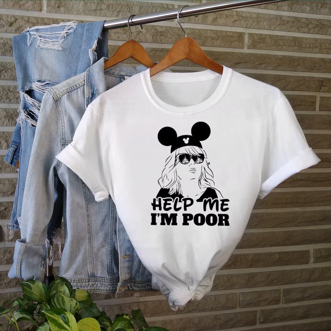Help Me I'm Poor Disney Shirt, Funny Disney Womens Shirt, Disney Shirt for Women, Disneyland Mom ... | Etsy (US)