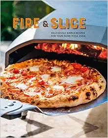 Fire and Slice: Deliciously simple recipes for your home pizza oven | Amazon (US)
