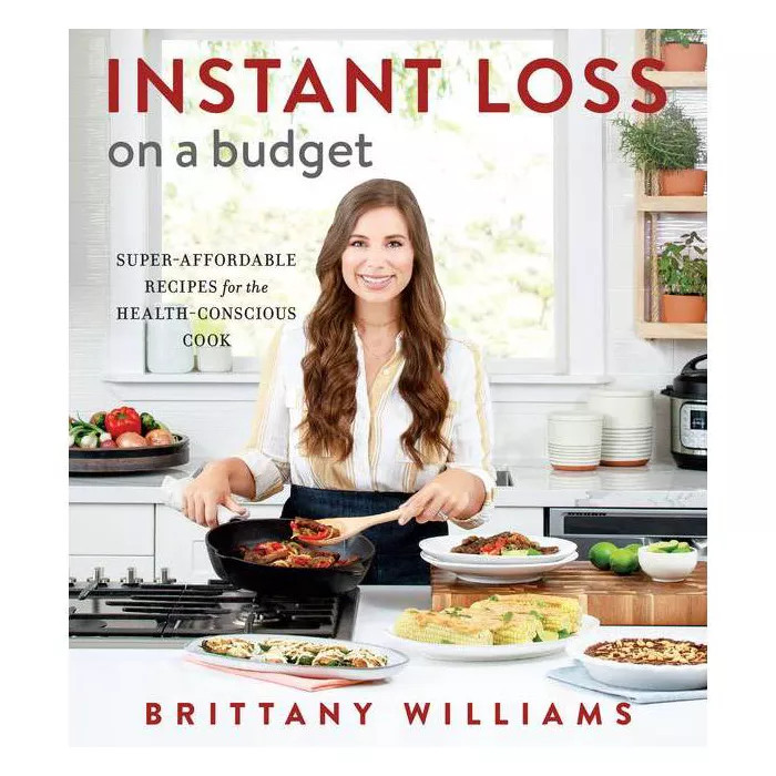 Instant Loss on a Budget - by Brittany Williams (Paperback) | Target