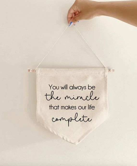 Nursery Canvas Banner. You'll Always Be the Miracle that Makes Our Life Complete Banner. Custom C... | Etsy (CAD)